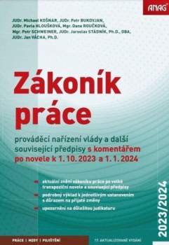 Zákoník práce, prováděcí nařízení vlády a další související předpisy s komentářem po novele k 1.10.2023 a 1.1.2024