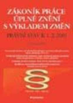 Zákoník práce - úplné znění s výkladem změn
