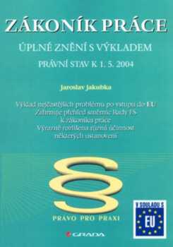 Zákoník práce - úplné znění s výkladem změn