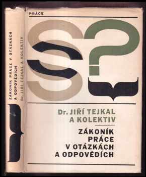 Jiří Tejkal: Zákoník práce v otázkách a odpovědích