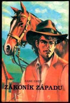 Zákoník Západu - Zane Grey (1993, Gabi) - ID: 840981