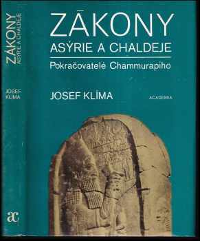 Josef Klima: Zákony Asýrie a Chaldeje : pokračovatelé Chammurapiho