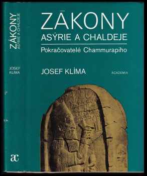 Josef Klima: Zákony Asýrie a Chaldeje : pokračovatelé Chammurapiho