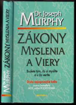 Zákony myslenia a viery : budete tým, čo si myslíte a v čo veríte