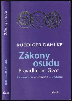 Zákony osudu : rezonance, polarita, vědomí
