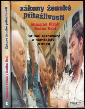 Zákony ženské přitažlivosti : intimní rozhovory o manželství a sexu - Miroslav Plzák, Radim Uzel (1995, Eminent) - ID: 703585