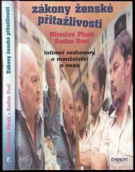 Zákony ženské přitažlivosti : intimní rozhovory o manželství a sexu - Miroslav Plzák, Radim Uzel (1995, Eminent) - ID: 713795