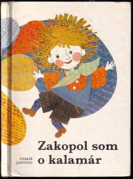 Tomáš Janovic: Zakopol som o kalamár