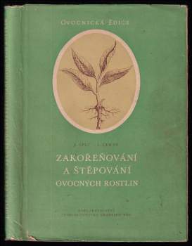 Ladislav Černý: Zakořeňování a štěpování ovocných rostlin