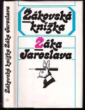 Jaroslav Žák: Žákovská knížka Žáka Jaroslava
