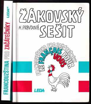 KOMPLET Francouzština pro začátečníky + Žákovský sešit - Marie Pravdová, Marie Pravdová, Marie Pravdová (2002, Leda) - ID: 749208