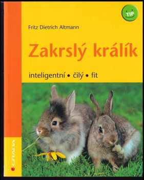 Fritz Dietrich Altmann: Zakrslý králík
