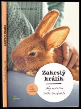 Viola Schillinger: Zakrslý králík