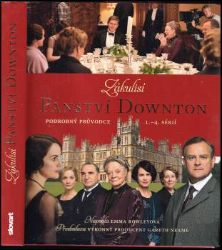 Emma Rowleyová,: Zákulisí Panství Downton