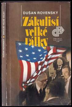 Dušan Rovenský: Zákulisí velké války