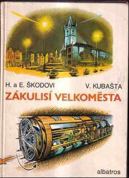 Zákulisí velkoměsta - Eduard Škoda, Helena Škodová (1982, Albatros) - ID: 727264