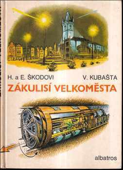 Zákulisí velkoměsta - Eduard Škoda, Helena Škodová (1982, Albatros) - ID: 727170