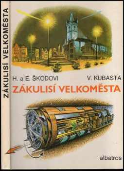 Zákulisí velkoměsta - Eduard Škoda, Helena Škodová (1982, Albatros) - ID: 438717