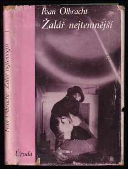 Žalář nejtemnější - román - Ivan Olbracht (1934, Melantrich) - ID: 257963