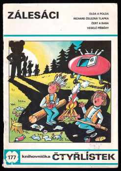 Ljuba Štíplová: Zálesáci - Obrázkové příběhy pro děti - Čtyřlístek 177