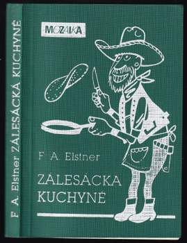 František Alexander Elstner: Zálesácká kuchyně