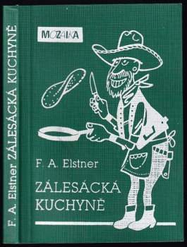 František Alexander Elstner: Zálesácká kuchyně