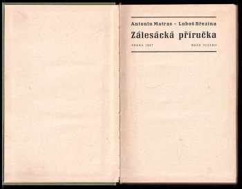 Antonín Matras: Zálesácká příručka + Člověk v drsné přírodě