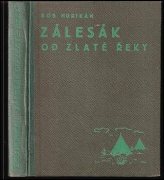 Zálesák od Zlaté řeky
