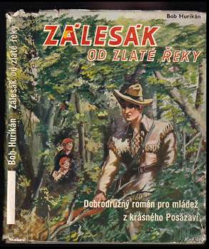Zálesák od Zlaté řeky
