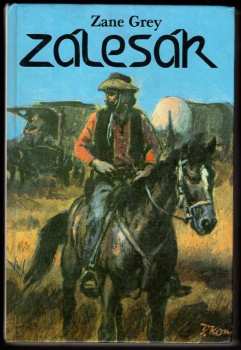 Zane Grey: Zálesák
