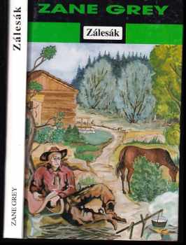Zane Grey: Zálesák