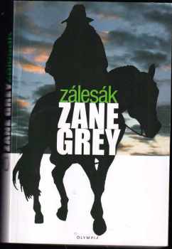 Zane Grey: Zálesák