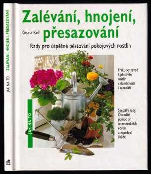 Zalévání, hnojení, přesazování