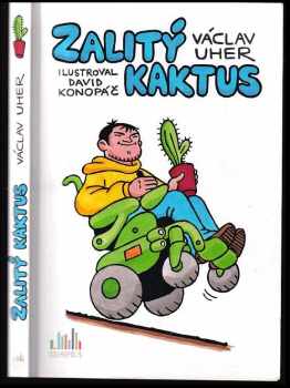 Václav Uher: Zalitý kaktus