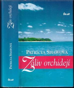 Patricia Shaw: Záliv orchidejí