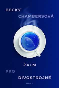 Becky Chambers: Žalm pro divostrojné