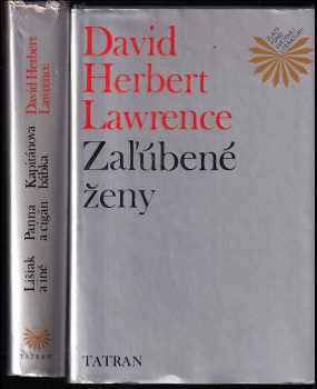 D. H Lawrence: Zaľúbené ženy + Kapitánova bábka, Panna a cigán, Lišák a iné + Synovia a milenci + Dúha