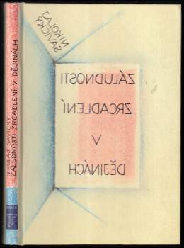 Záludnosti zrcadlení v dějinách