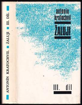 Antonín Kratochvíl: Žaluji