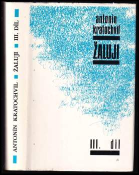 Antonín Kratochvíl: Žaluji