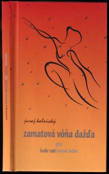 Zamatová vôňa dažďa pre šede saténové nebe