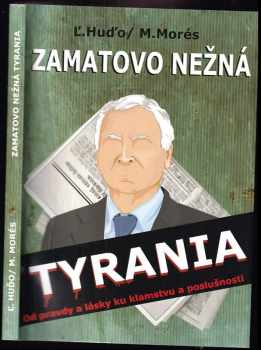 Ľubomír Huďo: Zamatovo nežná tyrania