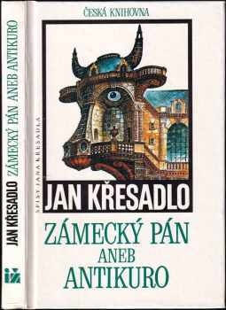 Jan Křesadlo: Zámecký pán aneb Antikuro