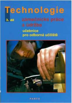 Technologie - zámečnické práce a údržba