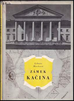 Libuše Macková: Zámek Kačina