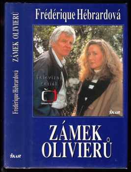 Frédérique Hébrard: Zámek Olivierů