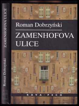 Roman Dobrzyński: Zamenhofova ulice : napsáno podle rozhovorů s dr L.C. Zaleským-Zamenhofem.