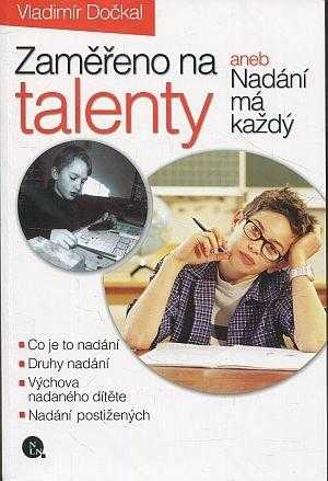 Zaměřeno na talenty, aneb, Nadání má každý