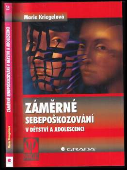 Marie Kriegelová: Záměrné sebepoškozování v dětství a adolescenci