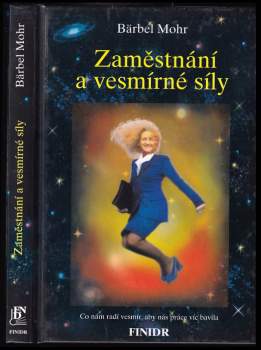 Bärbel Mohr: Zaměstnání a vesmírné síly